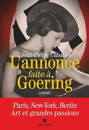 Jean-Pierre Cabanes – L'annonce faite à Goering
